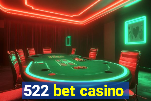 522 bet casino